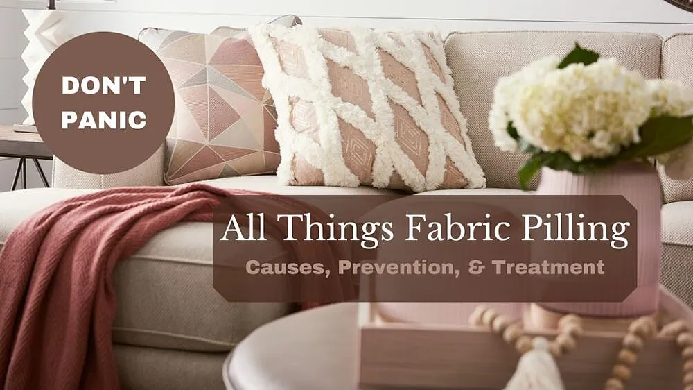 All Things Fabric Pilling Causes, Prevention, & Treatment of Fabric